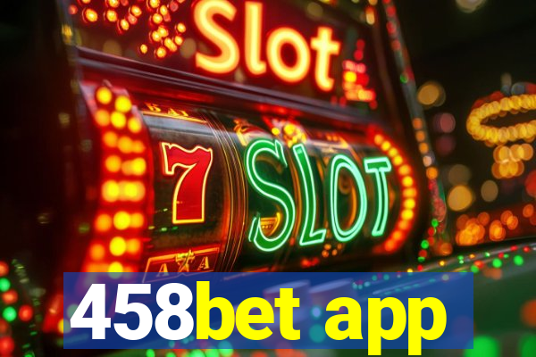 458bet app